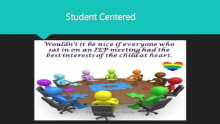 Student Centered
 