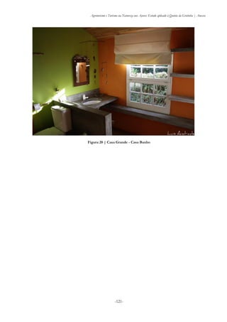 Agroturismo e Turismo na Natureza nos Açores: Estudo aplicado à Quinta da Grotinha | Anexos
-121-
Figura 20 | Casa Grande - Casa Banho
 