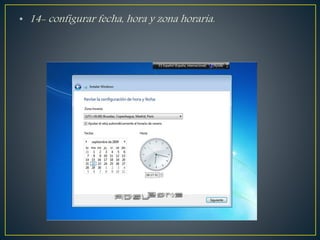• 14- configurar fecha, hora y zona horaria.
 