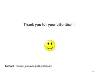Thank you for your attention !




Contact : marine.jeanmougin@gmail.com
                                               48
 