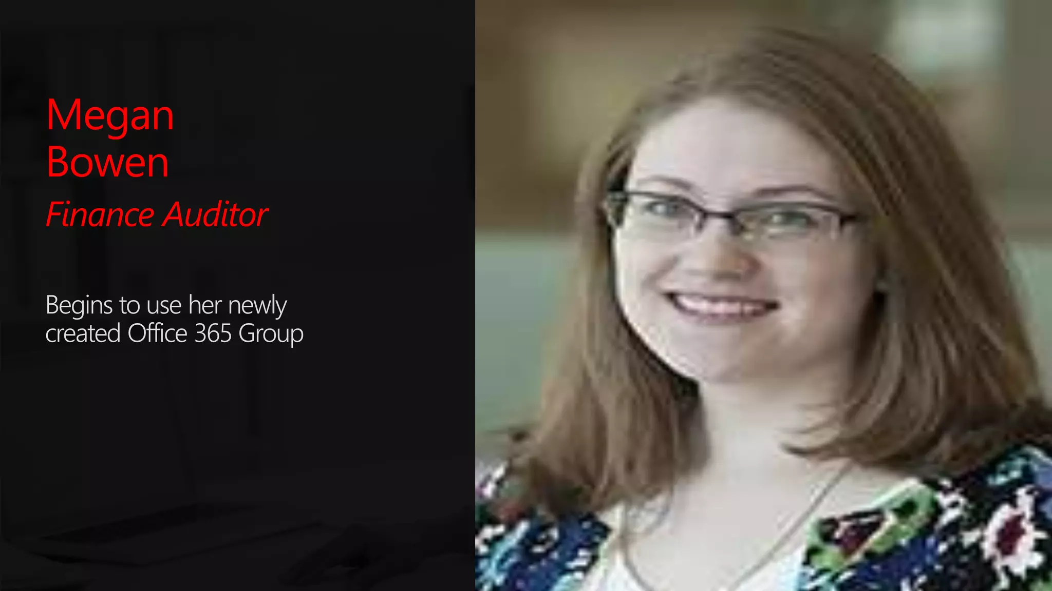 #SPSParis @meetdux
Megan
Bowen
Finance Auditor
Begins to use her newly
created Office 365 Group
 