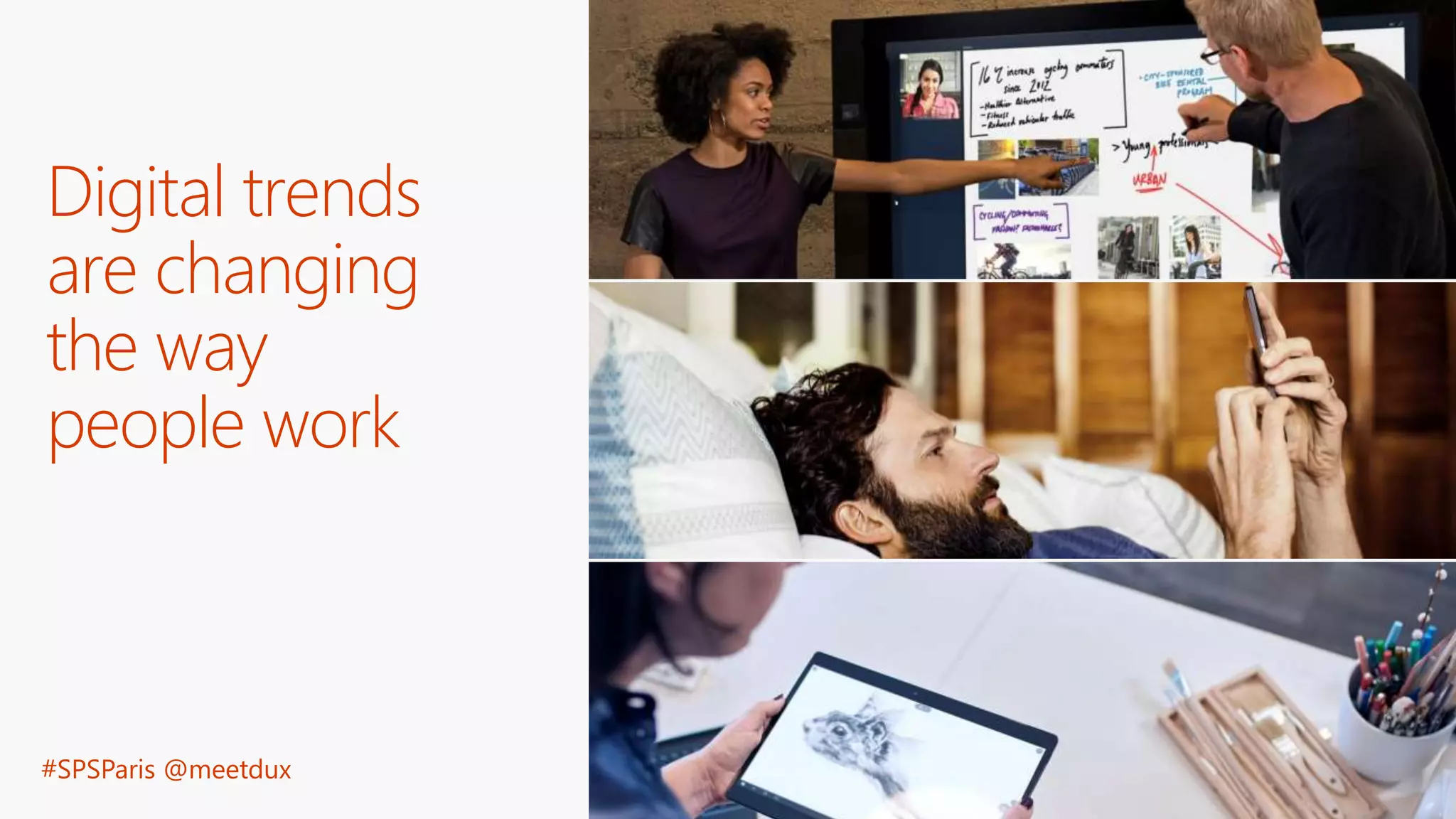 #SPSParis @meetdux
Digital trends
are changing
the way
people work
 