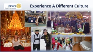 Experience A Different Culture
 