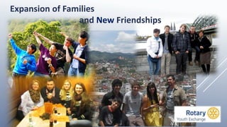 Expansion of Families
and New Friendships
 
