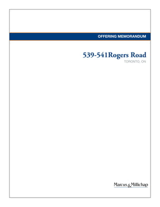 539-541Rogers Road
TORONTO, ON
OFFERING MEMORANDUM
 