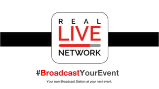 #BroadcastYourEvent
Your own Broadcast Station at your next event.
 
