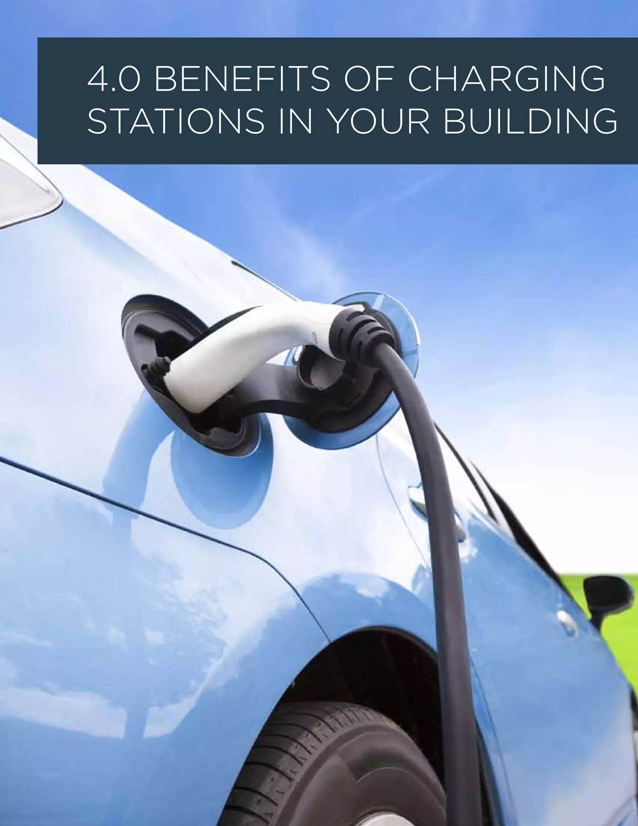 4.0 Benefits of Charging
Stations in your Building
 