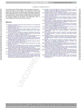 Crime Programme of the European Union, European Commission e
Directorate General Home Affairs. This publication reﬂects the
views only of the author, and the European Commission cannot be
held responsible for any use which may be made of the information
contained therein. We also thank the DIM malinf Ile de France for
the ﬁnancial support of the project. Pia Engelsmann (DTU) is
acknowledged for excellent technical assistance.
References
[1] Hatheway CL. Botulism: the present status of the disease. Curr Top Microbiol
Immunol 1995;195:55e75.
[2] Popoff MR. Ecology of neurotoxigenic strains of clostridia. Curr Top Microbiol
Immunol 1995;195:1e29.
[3] Skarin H, Lindberg A, Blomqvist G, Aspan A, Baverud V. Molecular charac-
terization and comparison of Clostridium botulinum type C avian strains.
Avian Pathol 2010;39:511e8.
[4] Arnon SS, Schechter R, Inglesby TV, Henderson DA, Bartlett JG, Ascher MS,
et al. Botulinum toxin as a biological weapon: medical and public health
management. J Am Med Assoc 2001;285:1059e70.
[5] Wein LM, Liu Y. Analyzing a bioterror attack on the food supply: the case of
botulinum toxin in milk. Proc Natl Acad Sci U S A 2005;102:9984e9.
[6] Knutsson R. A tracing tool portfolio to detect Bacillus anthracis, Clostridium
botulinum and Noroviruses: bioterrorism is a food safety and security issue. Int
J Food Microbiol 2011;145(Suppl. 1):S121e2.
[7] CDC. Clostridium botulinum. Monovalent and polyvalent antitoxins. Atlanta,
Georgia: Center for Disease Control; 1987.
[8] Gimenez DF, Gimenez JA. The typing of botulinal neurotoxins. Int J Food
Microbiol 1995;27:1e9.
[9] Woudstra C, Skarin H, Anniballi F, Fenicia L, Bano L, Drigo I, et al. Neurotoxin
gene proﬁling of Clostridium botulinum types C and D native to different
countries within Europe. Appl Environ Microbiol 2012;78:3120e7.
[10] Nakamura K, Kohda T, Umeda K, Yamamoto H, Mukamoto M, Kozaki S. Char-
acterization of the D/C mosaic neurotoxin produced by Clostridium botulinum
associated with bovine botulism in Japan. Vet Microbiol 2010;140:147e54.
[11] Rossetto O, Morbiato L, Caccin P, Rigoni M, Montecucco C. Presynaptic enzy-
matic neurotoxins. J Neurochem 2006;97:1534e45.
[12] Kirchner S, Kramer KM, Schulze M, Pauly D, Jacob D, Gessler F, et al. Penta-
plexed quantitative real-time PCR assay for the simultaneous detection and
quantiﬁcation of botulinum neurotoxin-producing clostridia in food and
clinical samples. Appl Environ Microbiol 2010;76:4387e95.
[13] Anniballi F, Auricchio B, Delibato E, Antonacci M, De Medici D, Fenicia L.
Multiplex real-time PCR SYBR Green for detection and typing of group III
Clostridium botulinum. Vet Microbiol 2012;154:332e8.
[14] Lindberg A, Skarin H, Knutsson R, Blomqvist G, Baverud V. Real-time PCR for
Clostridium botulinum type C neurotoxin (BoNTC) gene, also covering a
chimeric C/D sequenceeapplication on outbreaks of botulism in poultry. Vet
Microbiol 2010;146:118e23.
[15] Malorny B, Tassios PT, Radstrom P, Cook N, Wagner M, Hoorfar J. Standardi-
zation of diagnostic PCR for the detection of foodborne pathogens. Int J Food
Microbiol 2003;83:39e48.
[16] Bustin SA, Benes V, Garson JA, Hellemans J, Huggett J, Kubista M, et al. The
MIQE guidelines: minimum information for publication of quantitative real-
time PCR experiments. Clin Chem 2009;55:611e22.
[17] Reddy NR, Tetzloff RC, Skinner GE. Effect of media, additives, and incubation
conditions on the recovery of high pressure and heat-injured Clostridium
botulinum spores. Food Microbiol 2010;27:613e7.
[18] Iwasaki M, Ohishi I, Sakaguchi G. Evidence that botulinum C2 toxin has two
dissimilar components. Infect Immun 1980;29:390e4.
[19] Fach P, Guillou JP. Detection by in vitro ampliﬁcation of the alpha-toxin
(phospholipase C) gene from Clostridium perfringens. J Appl Bacteriol
1993;74:61e6.
[20] Hill BJ, Skerry JC, Smith TJ, Arnon SS, Douek DC. Universal and speciﬁc
quantitative detection of botulinum neurotoxin genes. BMC Microbiol
2010;10:267.
[21] Kouguchi H, Suzuki T, Hasegawa K, Mutoh S, Watanabe T, Niwa K, et al.
Quantitative detection of gene expression and toxin complex produced by
Clostridium botulinum serotype D strain 4947. J Microbiol Methods 2006;67:
416e23.
[22] Langton SD, Chevennement R, Nagelkerke N, Lombard B. Analysing collabo-
rative trials for qualitative microbiological methods: accordance and
concordance. Int J Food Microbiol 2002;79:175e81.
[23] Lindstrom M, Nevas M, Kurki J, Sauna-aho R, Latvala-Kiesila A, Polonen I, et al.
Type C botulism due to toxic feed affecting 52,000 farmed foxes and minks in
Finland. J Clin Microbiol 2004;42:4718e25.
[24] Payne JH, Hogg RA, Otter A, Roest HI, Livesey CT. Emergence of suspected type
D botulism in ruminants in England and Wales (2001 to 2009), associated
with exposure to broiler litter. Vet Rec 2011;168:640.
[25] Fenicia L, Fach P, van Rotterdam BJ, Anniballi F, Segerman B, Auricchio B, et al.
Towards an international standard for detection and typing botulinum
neurotoxin-producing Clostridia types A, B, E and F in food, feed and envi-
ronmental samples: a European ring trial study to evaluate a real-time PCR
assay. Int J Food Microbiol 2011;145(Suppl. 1):S152e7.
[26] Hasan MR, Tan R, Al-Rawahi GN, Thomas E, Tilley P. Short-term stability of
pathogen-speciﬁc nucleic acid targets in clinical samples. J Clin Microbiol
2012;50:4147e50.
C. Woudstra et al. / Anaerobe xxx (2013) 1e7 7
761
762
763
764
765
766
767
768
769
770
771
772
773
774
775
776
777
778
779
780
781
782
783
784
785
786
787
788
789
790
791
792
793
794
795
796
797
798
799
800
801
802
803
804
805
806
807
808
809
810
811
812
813
814
815
816
817
818
819
820
821
822
823
824
825
826
827
828
829
830
831
832
YANAE1169_proof ■ 16 May 2013 ■ 7/7
Please cite this article in press as: Woudstra C, et al., Validation of a real-time PCR based method for detection of Clostridium botulinum types C, D
and their mosaic variants C-D and D-C in a multicenter collaborative trial, Anaerobe (2013), http://dx.doi.org/10.1016/j.anaerobe.2013.05.002
 