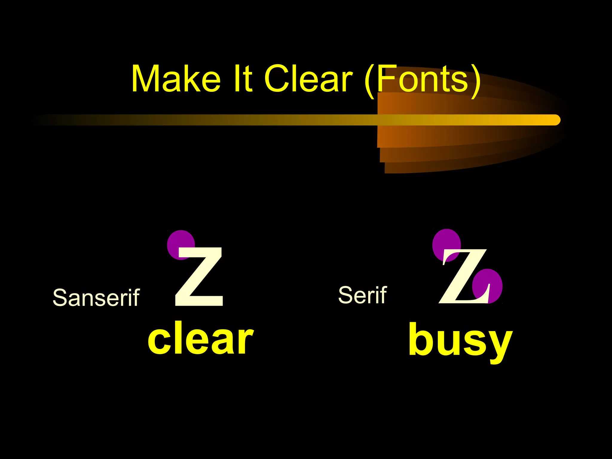 Sanserif Z Serif Z
Make It Clear (Fonts)
busyclear
 