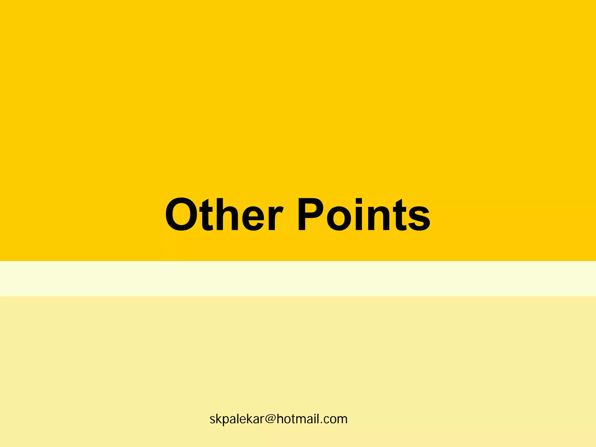 Other Points

skpalekar@hotmail.com

 