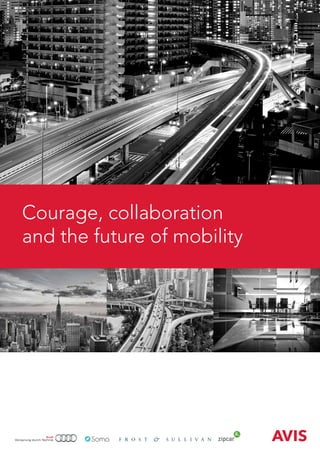Courage, collaboration
and the future of mobility
 