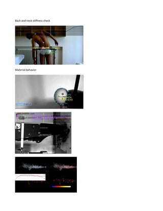 Back and neck stiffness check
Material behavior
 