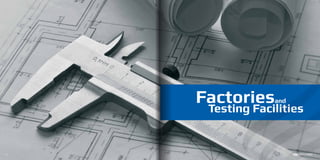 Factoriesand
Testing Facilities
26 27
 