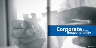 Corporate Social
Responsibility
34 35
 