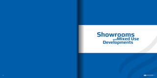 Showrooms
andMixed Use
Developments
56 57
 