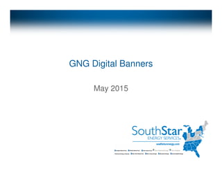 May 2015
GNG Digital Banners
 
