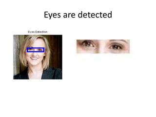 Eyes are detected
 