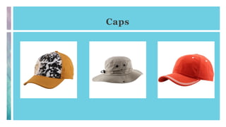 Caps
 