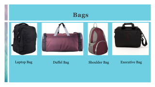 Bags
Duffel Bag Executive BagShoulder BagLaptop Bag
 