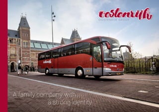 A family company with
			 a strong identity
OOSTENRIJK GROUP
 