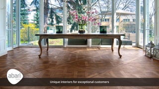 Unique interiors for exceptional customers
 