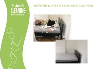 BEFORE & AFTER ST ANNE’S CLEANING 