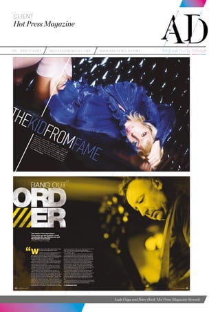 teL: 0857216287 info@andrewduffy.me www.andrewduffy.me
Client
Hot Press Magazine
Lady Gaga and Peter Hook Hot Press Magazine Spreads
 