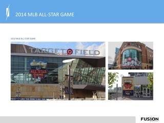 2014 MLB ALL-STAR GAME
2014 MLB ALL-STAR GAME
 