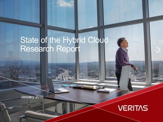 State of the Hybrid Cloud
Research Report
January 2016
 