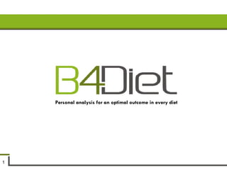 Personal analysis for an optimal outcome in every diet 