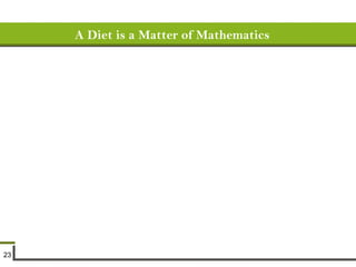 A Diet is a Matter of Mathematics 