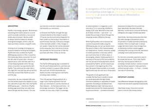 247246 Mobile Commerce Guide Engage Customers and Build Loyalty in Developed and Emerging Markets
we close the circle and create an ecosystem
that benefits our merchants.
In the back-end PayPal, through this app,
connects directly to the retailer’s system.
Of course, we also build some integration to
their system so that product information is
synchronized, that way, if the price changes
in the merchant system, it also changes in
our system. Today the item will be delivered
to the consumer, but in the future it will be
also possible for the consumer to take the
purchase with them, if they so choose.
Impressive progress
The PayPal QRShopping app is available for
the iOS and Android platforms, and there are
currently no plans to support other devices.
We count over 30,000 downloads and
dozens of pilots involving local merchants,
including major retailers.
Thus, the app lays the groundwork for a
larger multi-channel approach that will
allow our merchants to use the channels at
their disposal — at that place and time — to
encourage commerce. The trigger can be
a poster at a bus stop, a flyer in a package,
QRShopping
PayPal is technology-agnostic. We embrace
everything that makes sense to us as we
work to provide customers a secure and
stable way to transact. We also prefer
to deliver solutions based on already
existing technologies, which is why we
have launched a solution using QR codes.
Sticking to our strategy of bringing out
solutions based on existing technologies,
PayPal Germany unveiled the PayPal
QRShopping solution in 2012. In practice
the mobile app allows consumers to scan
the QR code of a given item, choose a
special size or color and then add it to a
virtual shopping basket within the app,
where consumers can pay directly with
PayPal. They authorize the order with a
four digit PIN, one that they set up the first
time they connect their PayPal account
with the app.
Importantly, we use a standard QR code,
one that sends people who happen to scan
the code with an app other than the PayPal
QRShopping app — directly to a PayPal
landing page where they can read more
about the app and the solution. This way
awareness increases from its current low
level. Specifically, the Index finds that
Germany“scores low on consumer familiarity,
willingness and usage of mobile payments.”
Specifically, Germany scores less than half
the index average (nine percent versus
20 percent) in mobile commerce familiarity.
However, there is a bright spot: in actual
usage Germany tracks more strongly than
its familiarity numbers would suggest,
indicating that a strong consumer awareness
campaign could yield positive results.
For German consumers payments have to
be simple and secure. That is why PayPal
Germany has focused its efforts on
providing a simple solution, namely a mobile
app that allows people to make payments
without having to learn — or trust — a totally
new way of transacting.
Important lessons
Vast differences between demographics also
meant that merchants reported mixed results.
Take flower shops. Since the trial took
place in time for the holiday season,
an advertisement in a magazine, a com-
mercial on TV or a price tag modified to
display a QR code. Merchants have used
all of these channels — and more — to
enable the purchase of items through the
shopping window offered by the app.
While PayPal prefers not to disclose the
volume of payments made using the
QRShopping app, we can say results since
the launch in March 2012 have exceeded
our expectations. Overall, consumer uptake
of mobile payments in Germany, where
we count more than 12 million users, is
encouraging. Indeed, mobile payments in
Germany at the end of 2012 accounted for
over ten percent of total payments volume
processed by PayPal, up from around just
four percent in the beginning the of the
year. We expect these numbers to increase
significantly over the next two to three years.
This growth is truly significant if we
consider that Germany is hardly a market
you would associate with high mobile
commerce readiness or awareness of mobile
payments.According to the MasterCard
Mobile Readiness Index1
, Germany has an
excellent environment for mobile payments
to grow and flourish — provided consumers
In recognition of this shift PayPal is working today to secure
its competitive advantage as a first-mover in cross-channel
commerce, an area we feel will be key to differentiation
moving forward.
FOOTNOTE
1	 mobilereadiness.mastercard.com/country/?de
 