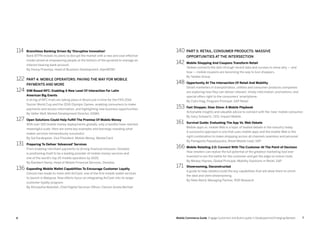 76 Mobile Commerce Guide Engage Customers and Build Loyalty in Developed and Emerging Markets
114	 Branchless Banking Driven By ‘Disruptive Innovation’
Bank BTPN reveals its plans to disrupt the market with a new and cost-effective
model aimed at empowering people at the bottom of the pyramid to manage an
interest-bearing bank account.
By Donny Prasetya, Head of Business Development, btpnWOW!
122	 PART 4: MOBILE OPERATORS: PAVING THE WAY FOR MOBILE
PAYMENTS AND MORE
124	 SIM-Based NFC: Enabling A New Level Of Interaction For Latin
American Big Events
A string of NFC trials are taking place in Brazil just in time for the FIFA 2014
Soccer World Cup and the 2016 Olympic Games, enabling consumers to make
payments and access information, and highlighting new business opportunities.
By Valter Wolf, Market Development Director, GSMA
127	 Open Solutions Could Help Fulfill The Promise Of Mobile Money
With over 100 mobile money deployments globally, only a handful have reached
meaningful scale. Here are some key examples and learnings revealing what
makes services tremendously successful.
By Sal Karakaplan, Vice President, Mobile Money, MasterCard
131	 Preparing To Deliver ‘Advanced’ Services
From enabling merchant payments to driving financial inclusion, Ooredoo
is positioning itself to be a leading provider of mobile money services and
one of the world's top 20 mobile operators by 2020.
By Rambert Namy, Head of Mobile Financial Services, Ooredoo
136	 Expanding Mobile Wallet Capabilities To Encourage Customer Loyalty
Celcom has made its mark with AirCash, one of the first mobile wallet services
to launch in Malaysia. Now efforts focus on integrating AirCash into its larger
customer loyalty program.
By Afizulazha Abdullah, Chief Digital Services Officer, Celcom Axiata Berhad
140	 PART 5: RETAIL, CONSUMER PRODUCTS: MASSIVE
OPPORTUNITIES AT THE INTERSECTION
142	 Mobile Shopping And Coupons Transform Retail
Yankee connects the dots through recent data and surveys to show why — and
how — mobile coupons are becoming the way to lure shoppers.
By Yankee Group
148	 Opportunity At The Intersection Of Retail And Mobility
Smart marketers in transportation, utilities and consumer products companies
are exploring how they can deliver relevant, timely information, promotions, and
special offers right to the consumers’ smartphone.
By Colin Haig, Program Principal, SAP Retail
153	 Fast Shopper, Slow Store: A Mobile Playbook
Actionable insights and valuable advice to connect with the 'new' mobile consumer.
By Gary Schwartz, CEO, Impact Mobile.
161	 Survival Guide: Evaluating The App Vs. Web Debate
Mobile apps vs. mobile Web is a topic of heated debate in the industry today.
A successful approach is one that uses mobile apps and the mobile Web in the
right combination to make shopping across all channels seamless and personal.
By Panagiotis Papadopoulos, Retail Mobile Lead, SAP
166	 Mobile Retailing 2.0: Connect With The Customer At The Point of Decision
How retailers can realize the full potential of the greatest marketing tool ever
invented to win the battle for the customer and get the edge on online rivals.
By Mickey Haynes, Global Principal, Mobility Solutions in Retail, SAP
171	 Showrooming, Deconstructed
A guide to help retailers build the key capabilities that will allow them to clinch
the deal and stem showrooming.
By Nikki Baird, Managing Partner, RSR Research
 