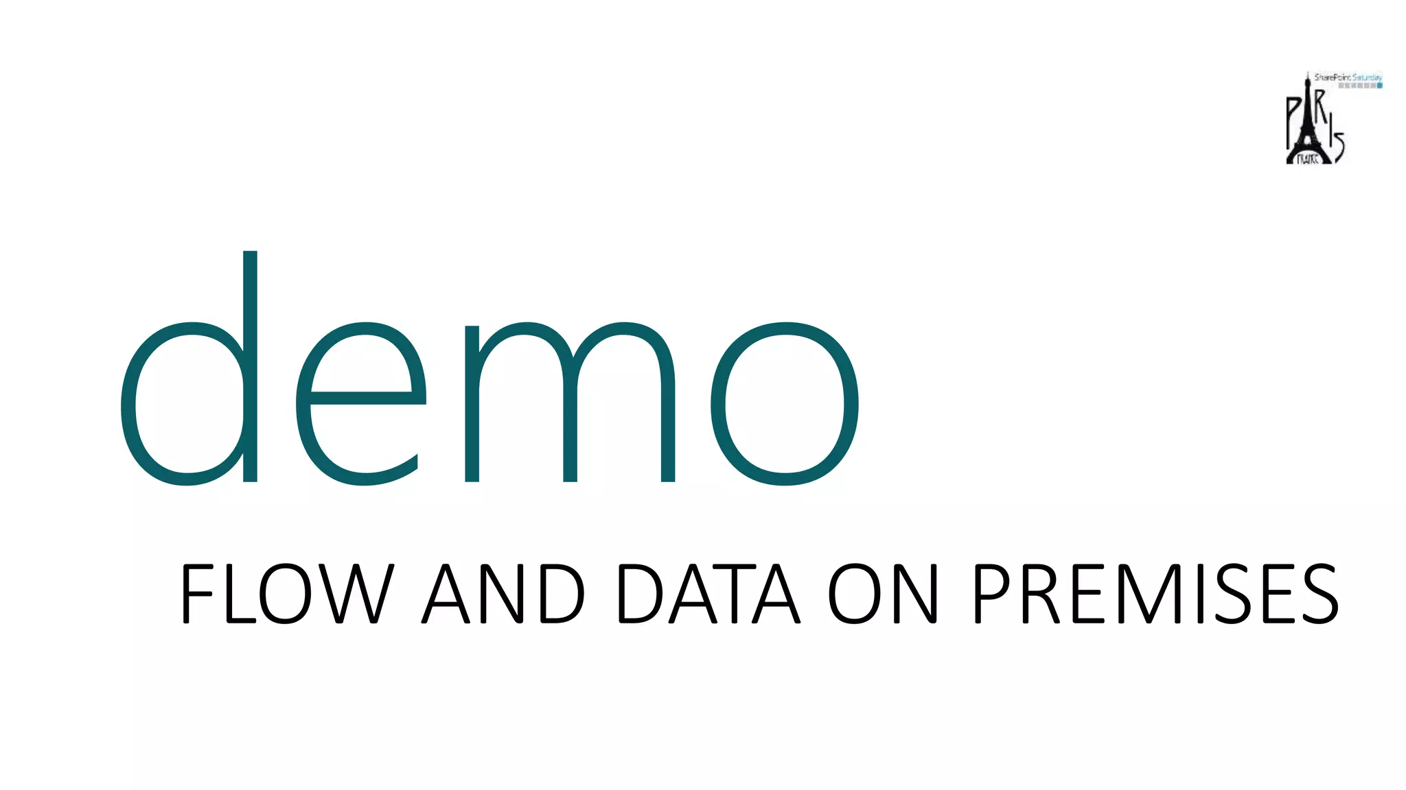 demoFLOW AND DATA ON PREMISES
 