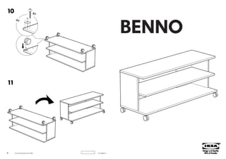 4x




                                                    BENNO
     4x




8   © Inter IKEA Systems B.V. 2005    AA-189267-3
 