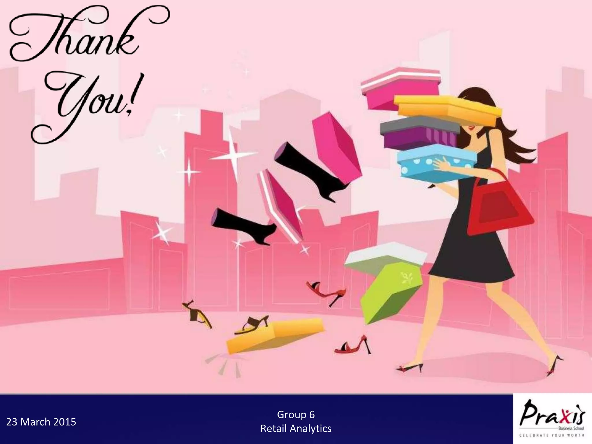 23 March 2015
36
Group 6
Retail Analytics
 