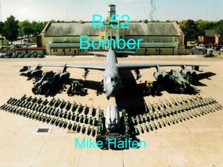 B-52 Bomber Mike Halfen 