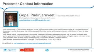 HP Discover 2014 | Gopal Padinjaruveetil | December 2014 
Copyright © Capgemini 2014 – All Rights Reserved 32 
Presenter C...