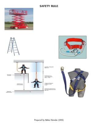 SAFETY RULE
Prepared by Belete Demeke (OHS)
 