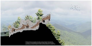 The final structure is very organic and creates a strong connection to the natural site
it is placed in. The free flowing form and cavernous interior creates a space that pushes
and compresses occupants throughout its entirity, until finally opening up to a powerful view.
 