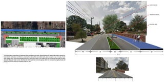 11’11’13’8.5’5.5’
44’
11’11’13’8.5’5.5’
N
ADDED PARKING
SEPERATED MEDIAN
MULTIUSE TRAIL
8.5’ 11’ 5.5’ 11’ 13’
This revitalization project looks to implement many new ideas to the area. Removing lanes for slower, safer traffic; adding mul-
tiuse trails for pedestrians and bikers to create a more accessible area; added open, green space is a way to create a much
more inviting space; and recommending future land uses are all parts of my project that look to improve the quality of space
along the Memorial Drive Corridor. Working with GDOT and the community groups within the surrounding neighborhoods will
create a much more fluid and accepted project as well.
 