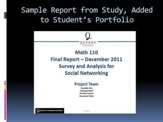Sample Report from Study, Added
to Student’s Portfolio
 