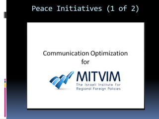Peace Initiatives (1 of 2)
 