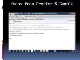 Kudos from Procter & Gamble
 