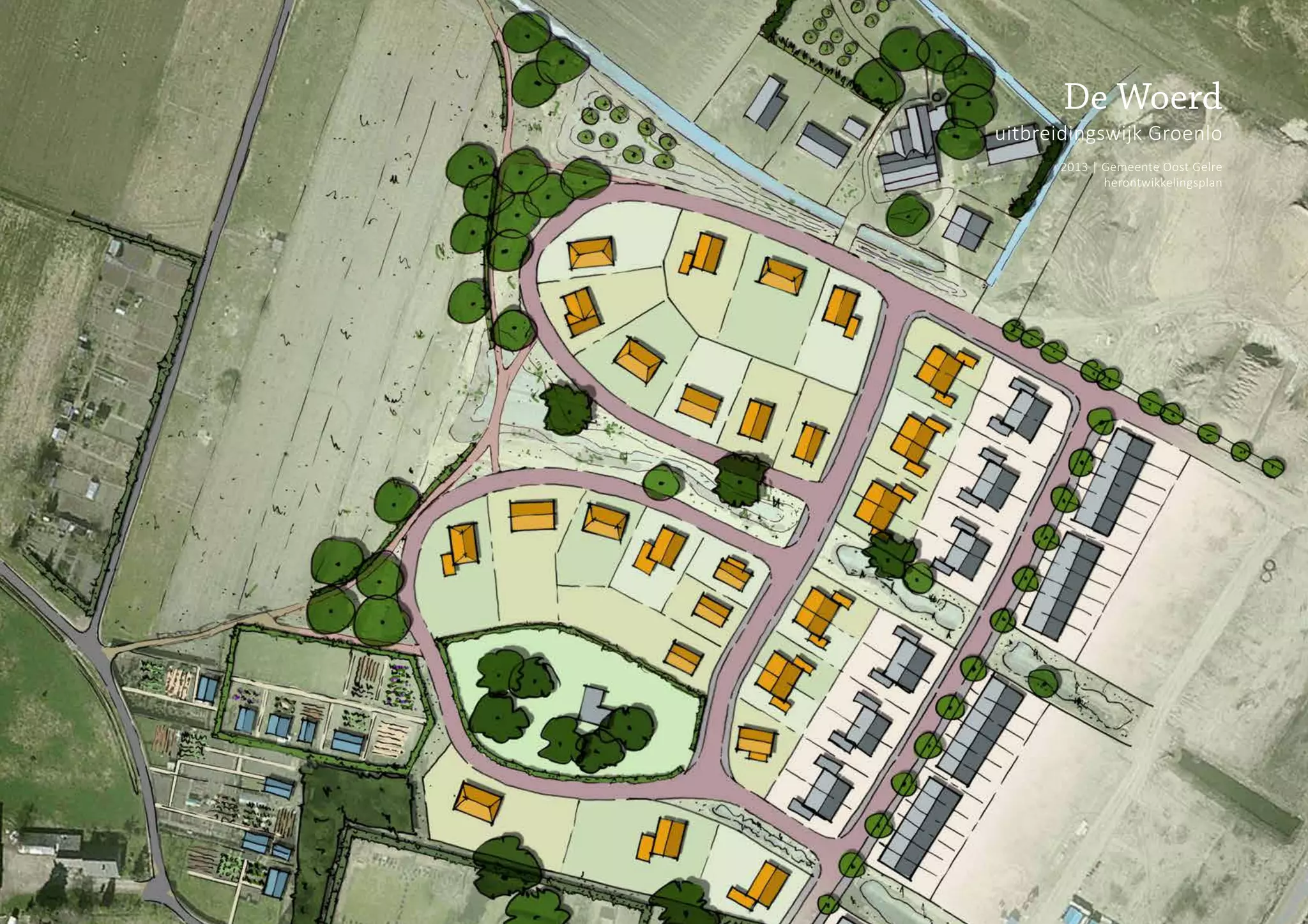 De Woerd
uitbreidingswijk Groenlo
2013 | Gemeente Oost Gelre
herontwikkelingsplan
 