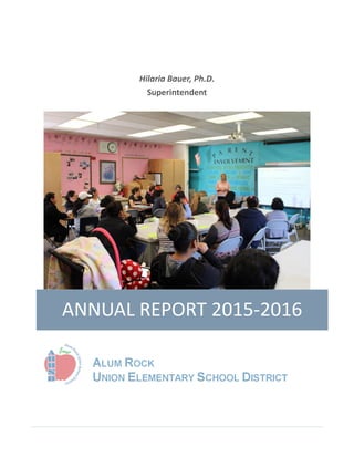 Hilaria Bauer, Ph.D.
Superintendent
ANNUAL REPORT 2015-2016
 