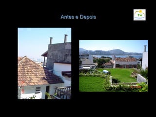Antes e Depois
 