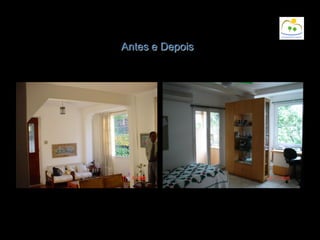 Antes e Depois
 