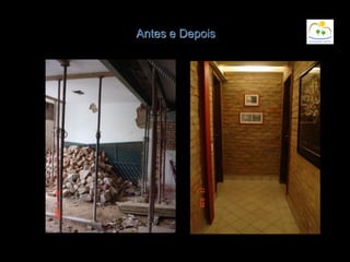 Antes e Depois
 