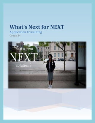 What’s Next for NEXT
Application Consulting
Group Z4
 